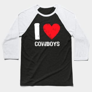 I Love Cowboys Baseball T-Shirt